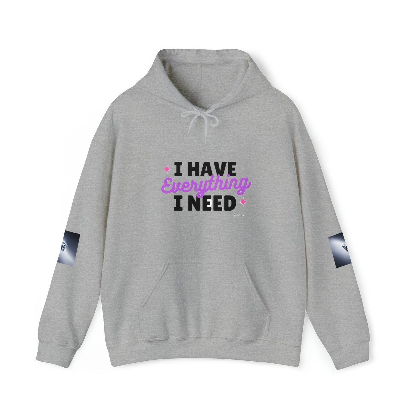 I Have Everything Hoodie